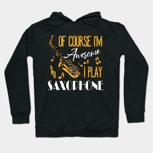 Awesome Saxophon Player Saxophonist Hoodie